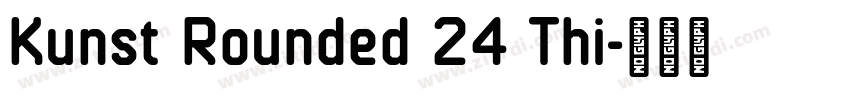 Kunst Rounded 24 Thi字体转换 Kunst Rounded 24 Thi字体转换